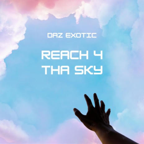 Reach 4 Tha Sky