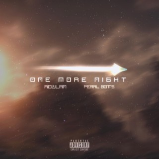 One More Night ft. Pearl Botts lyrics | Boomplay Music
