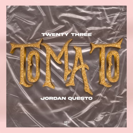 Tomato (Radio edit) ft. jordan questo | Boomplay Music