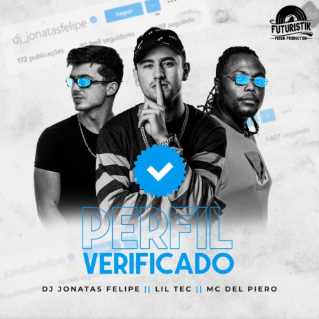 Mega Funk Perfil Verificado ft. Lil Tec & MC Del Piero | Boomplay Music