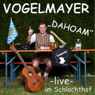 Dahoam (Live im Schlachthof)