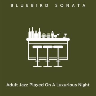 Adult Jazz Played on a Luxurious Night