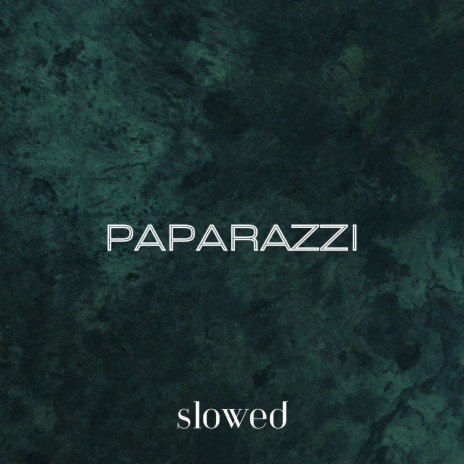 I'm Your Biggest Fan I'll Follow You Papa Paparazzi (Paparazzi) [Slowed] | Boomplay Music