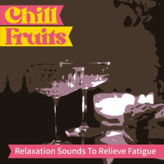 Relaxation Sounds to Relieve Fatigue