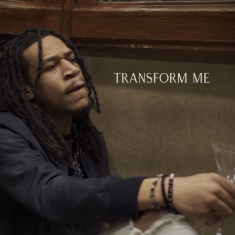 Transform Me | Boomplay Music