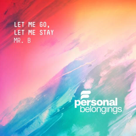 Let Me Go, Let Me Stay | Boomplay Music