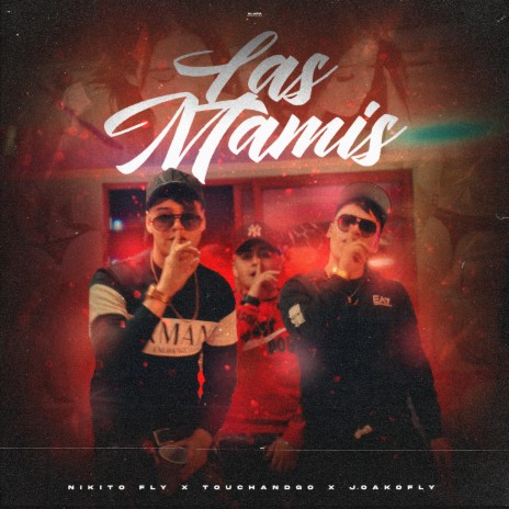 Las Mamis ft. nikitofly & Joakofly | Boomplay Music