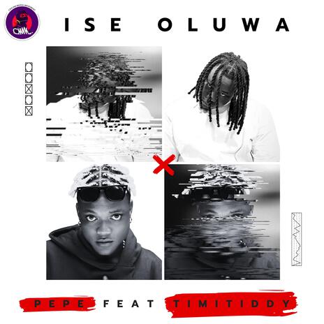 Ise Oluwa ft. Timitiddy | Boomplay Music