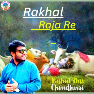 Rakhal Raja Re