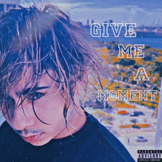Give Me A Moment EP
