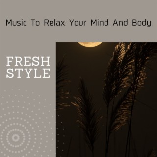 Music to Relax Your Mind and Body