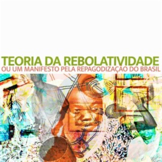 Teoria da Rebolatividade ou um Manifesto Pela Repagodização do Brasil