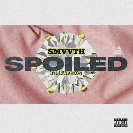 Spoiled ft. RayLeon | Boomplay Music