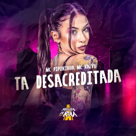 Ta Desacreditada ft. MC Kalyu | Boomplay Music