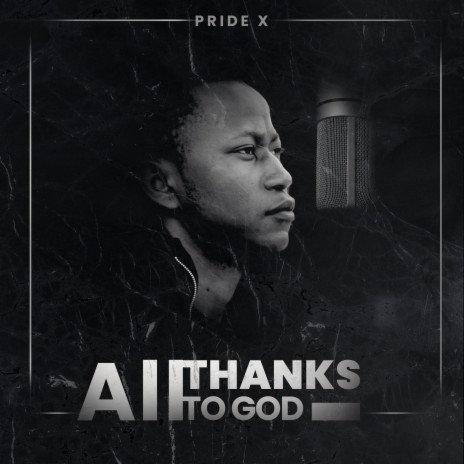 All Thanks To God (Extended Version) | Boomplay Music