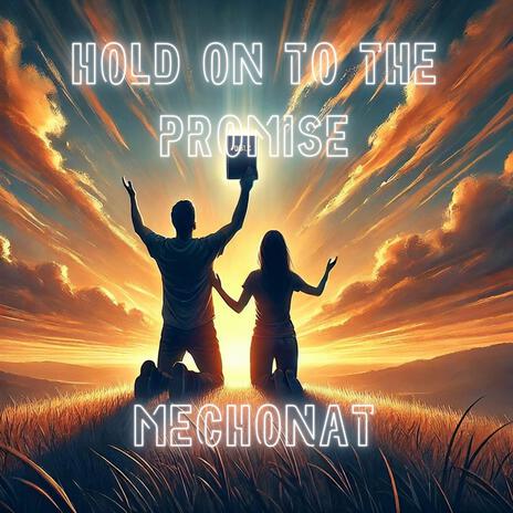 Hold on to the Promise | Boomplay Music