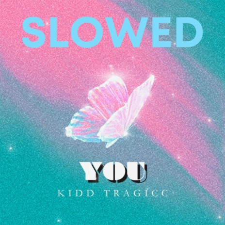 YOU (Slowed)
