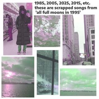 1985, 2005, 2025, 2015, etc. (scrapped songs from upcoming album!)