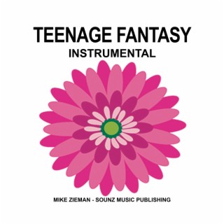 Teenage Fantasy (Instrumental)