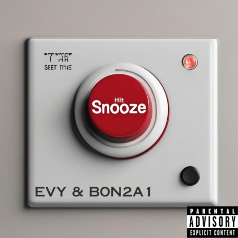 Hit Snooze ft. B0N2A1 | Boomplay Music