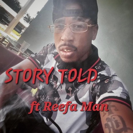 Story Told ft. Reefa Man | Boomplay Music