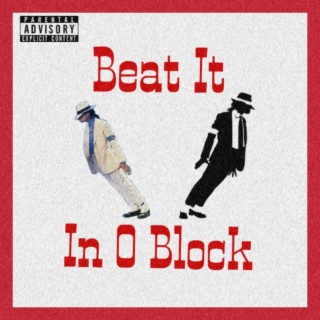 Beat It In O Block