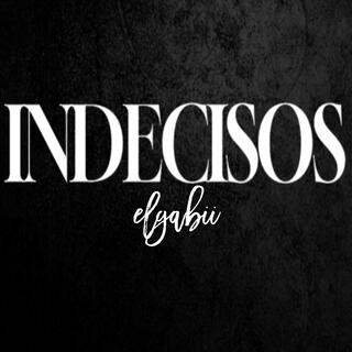 indecisos