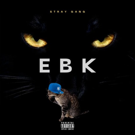 EBK ft. Stray Gang | Boomplay Music