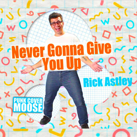 Never Gonna Give You Up | Boomplay Music