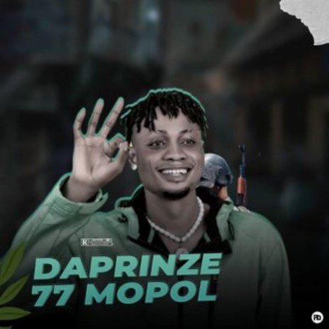 77 MOPOL ft. Daprinze | Boomplay Music