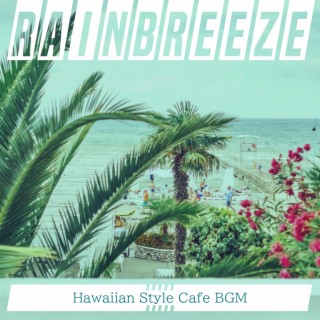 Hawaiian Style Cafe Bgm