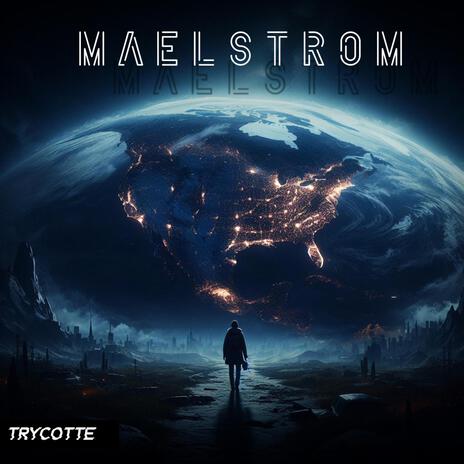 Maelstrom | Boomplay Music