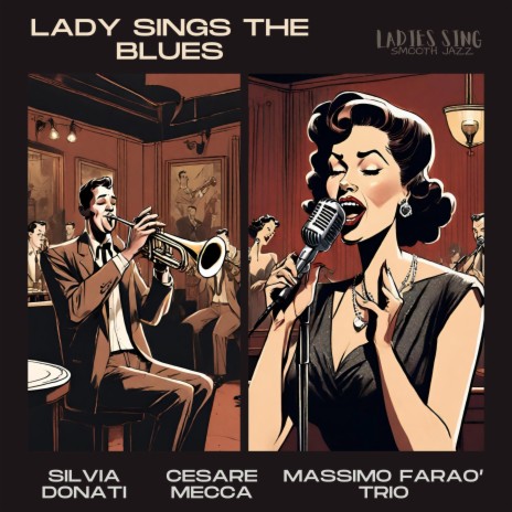 Lady sings the blues ft. Massimo Faraò Trio & Cesare Mecca