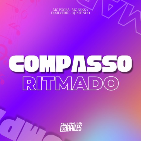 Compasso Ritmado ft. MC Bekka, DJ Silvério & DJ Pufinho | Boomplay Music