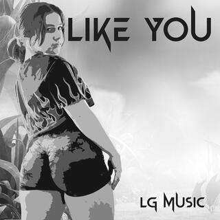 Like You