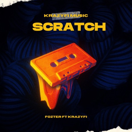 Scratch ft. Fozter | Boomplay Music