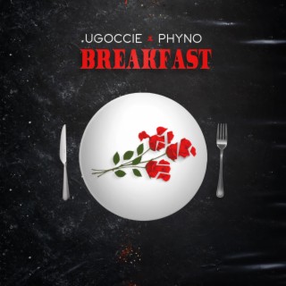 Breakfast ft. Phyno Ugocie