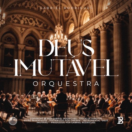 Deus Imutável - Orquestra Sinfônica | Boomplay Music