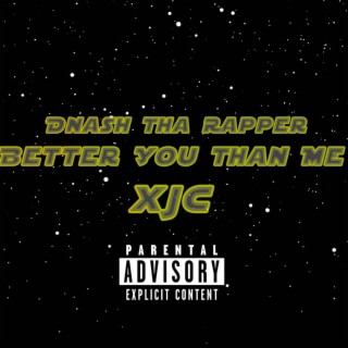 Better You Than Me ft. XJC lyrics | Boomplay Music