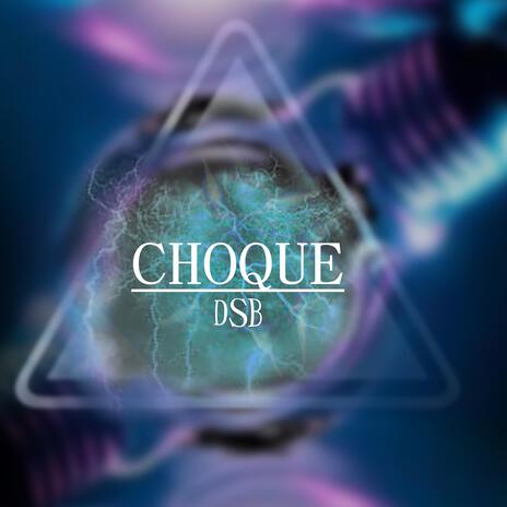 CHOQUE | Boomplay Music