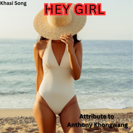 HEY GIRL | Boomplay Music