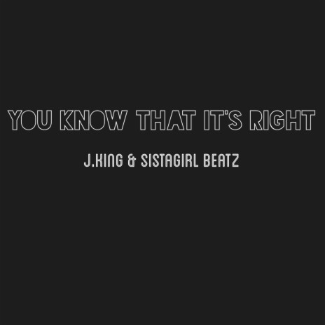 You Know That Its Right | Boomplay Music