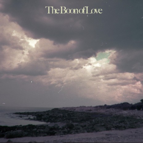The Boon of Love | Boomplay Music