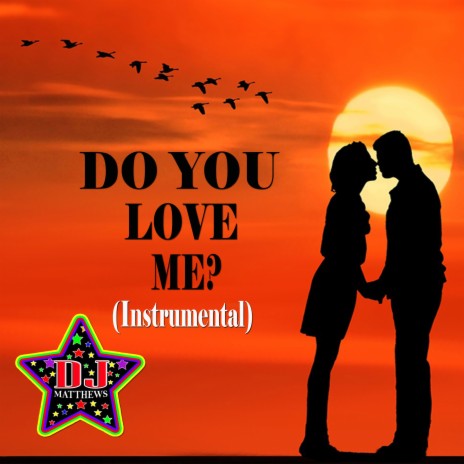 Do You Love Me ? (Instrumental) | Boomplay Music