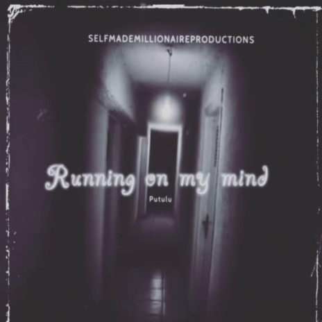 Running on my mind | Boomplay Music