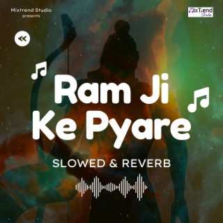 Ram Ji Ke Pyare - Slowed & Reverb (Slowed & Reverb)