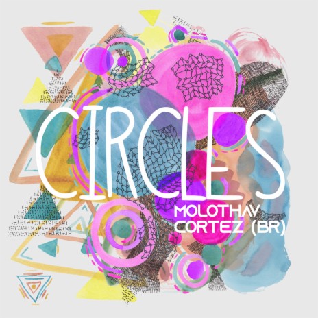 Circles ft. Cortez (BR) | Boomplay Music