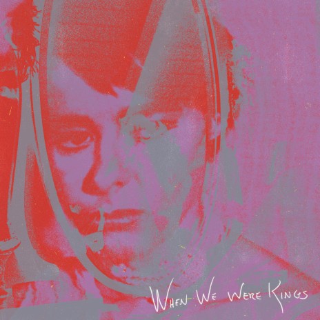 When We Were Kings | Boomplay Music