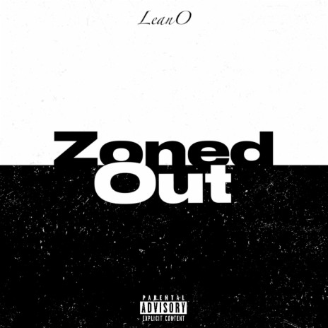 Zoned Out (Freestyle) | Boomplay Music