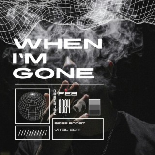 When I'm Gone